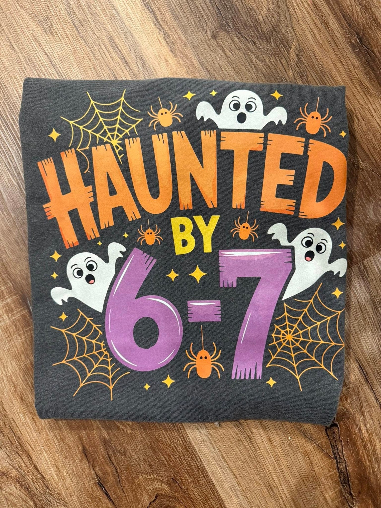 Haunted by 6-7