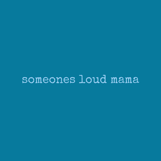 Someone’s loud mama