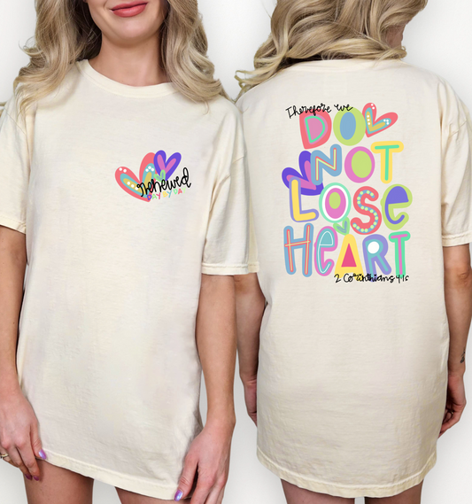 Do not lose heart